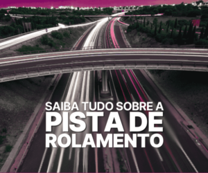 Pista de rolamento: o que é, normas, multas + dicas úteis