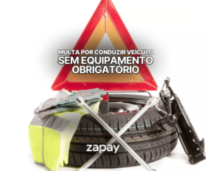Multa por conduzir o veículo sem equipamento obrigatório