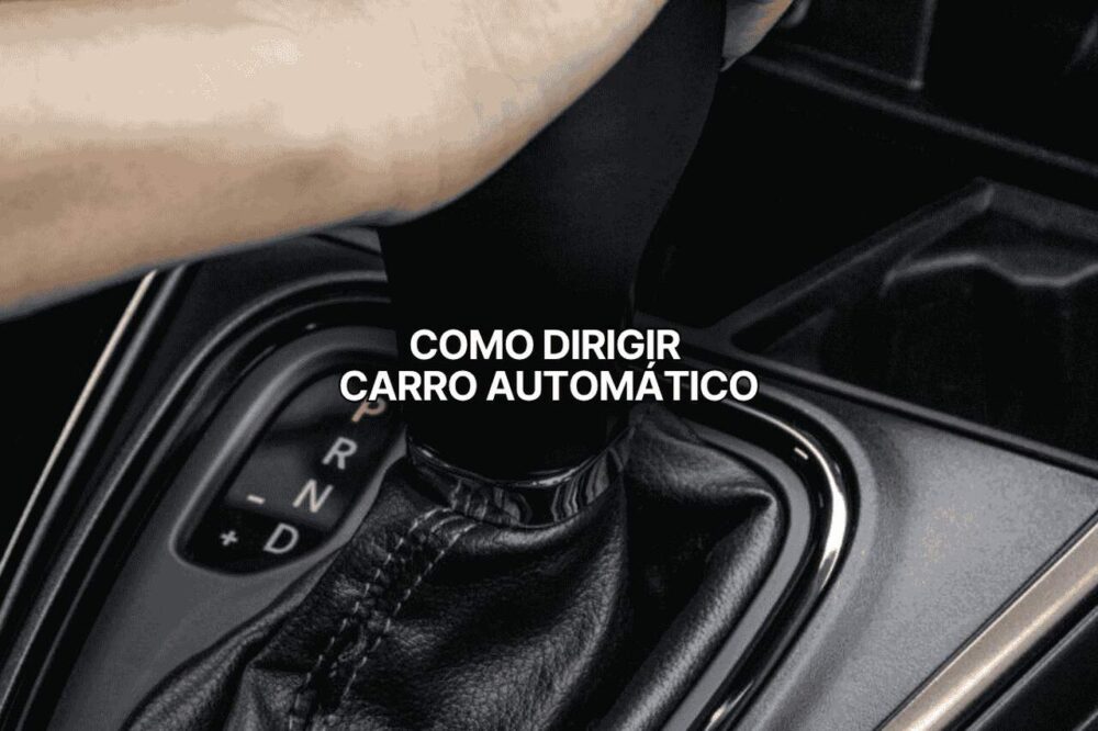 Mão no câmbio de um carro automático com foco nas marchas P, R, N e D, acompanhada da frase central “Como dirigir carro automático”.