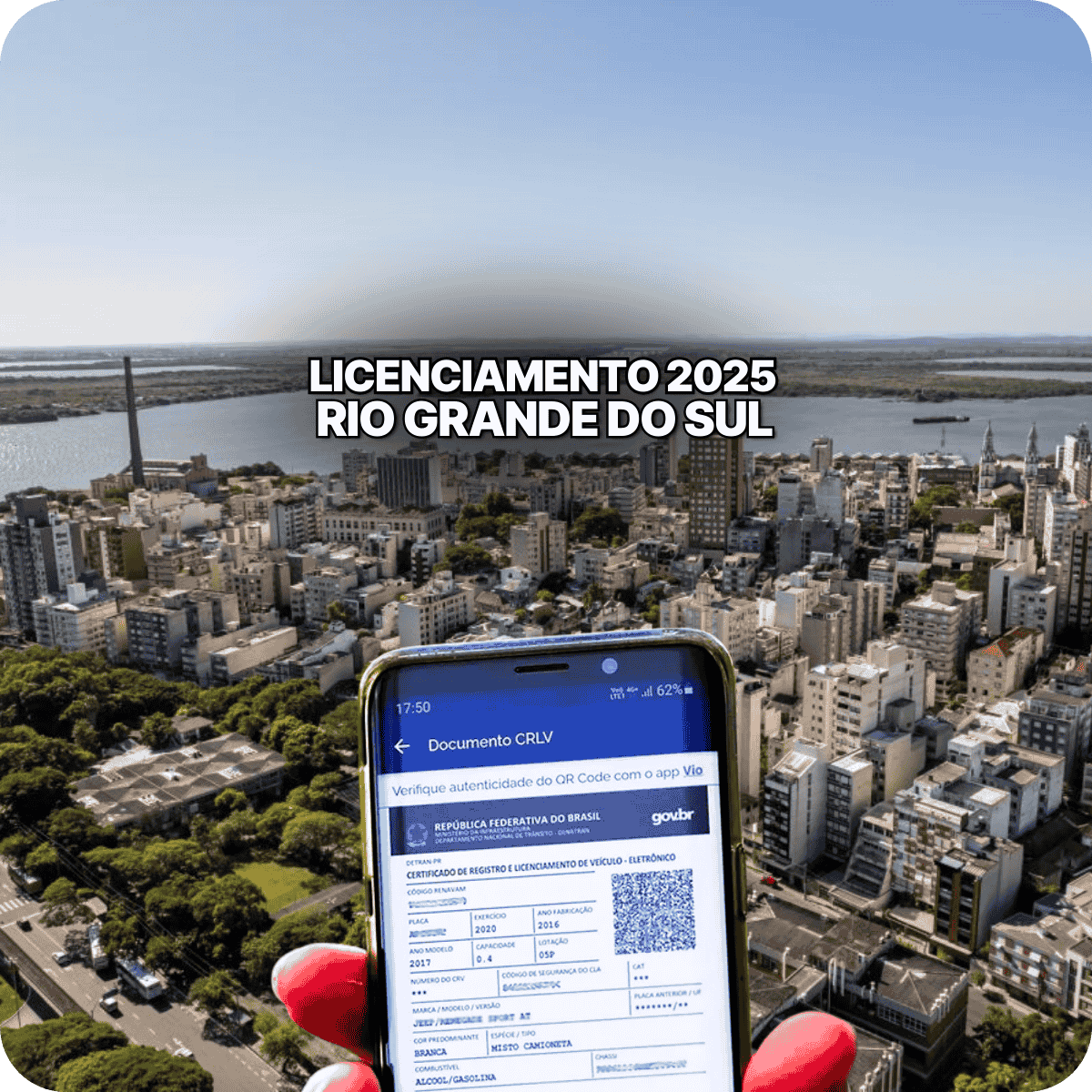 Pessoa segurando um smartphone com o aplicativo gov.br aberto na tela, exibindo o CRLV digital 2025, em primeiro plano, com vista aérea de Porto Alegre, Rio Grande do Sul, ao fundo, incluindo o lago Guaíba e prédios urbanos sob céu azul. Texto central: “Licenciamento 2025 Rio Grande do Sul”.