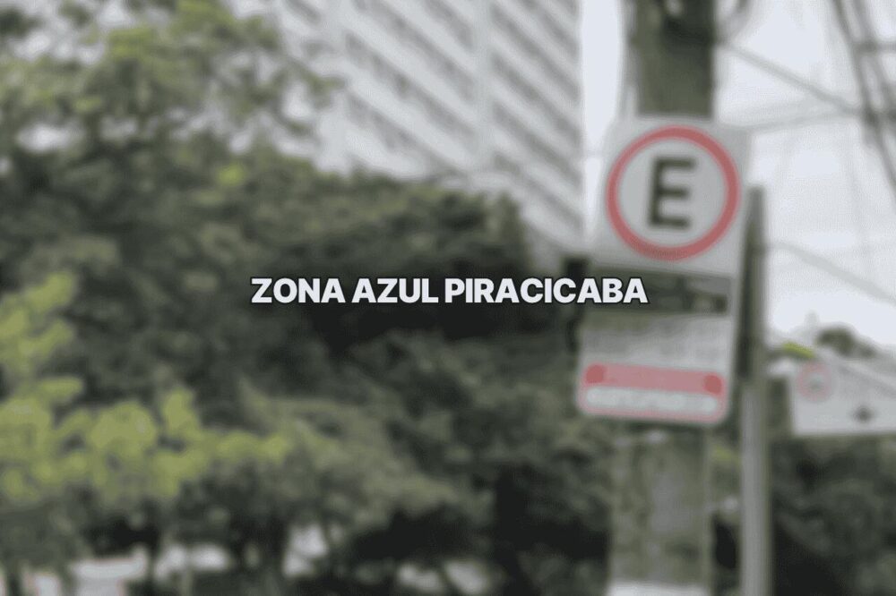 Imagem de uma placa com horários da zona azul piracicaba e informações sobre o rotativo. Sobreposto na imagem, há um título que diz: Zona Azul Piracicaba.