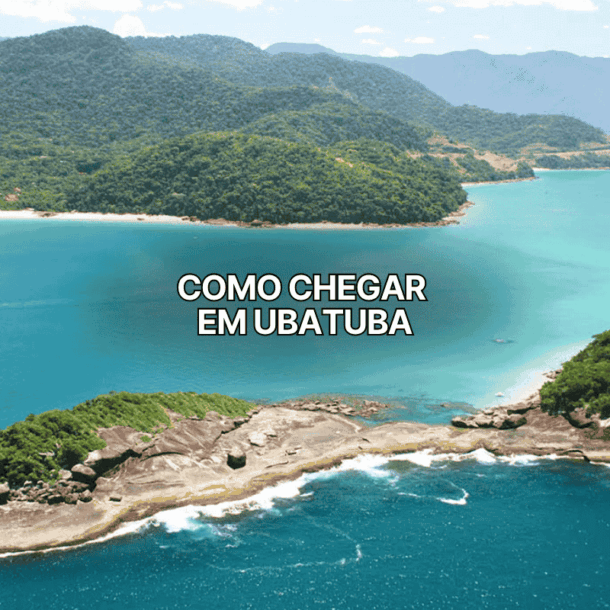 Vista aérea de Ubatuba com mar azul cristalino, ilhas verdes e montanhas ao fundo, ilustrando guia sobre como chegar em Ubatuba.