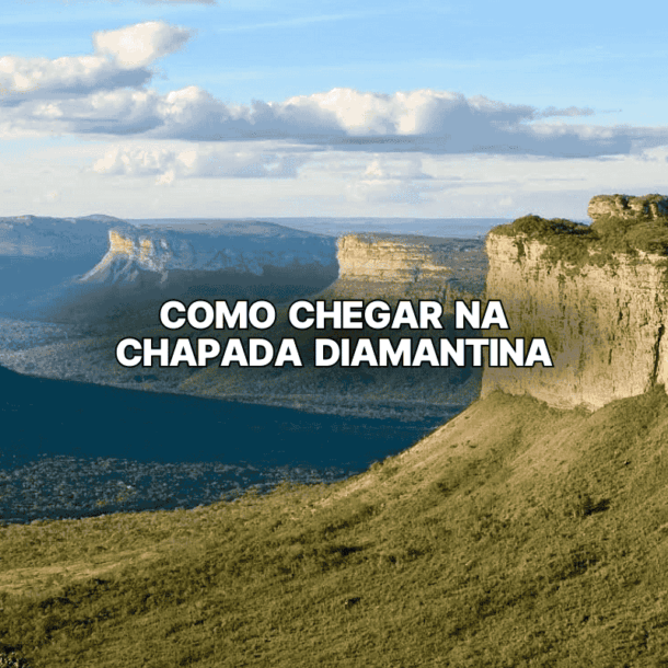 Vista do Morro do Pai Inácio, na Chapada Diamantina ao entardecer, com o texto central “como chegar na Chapada Diamantina” sobreposto à paisagem natural.