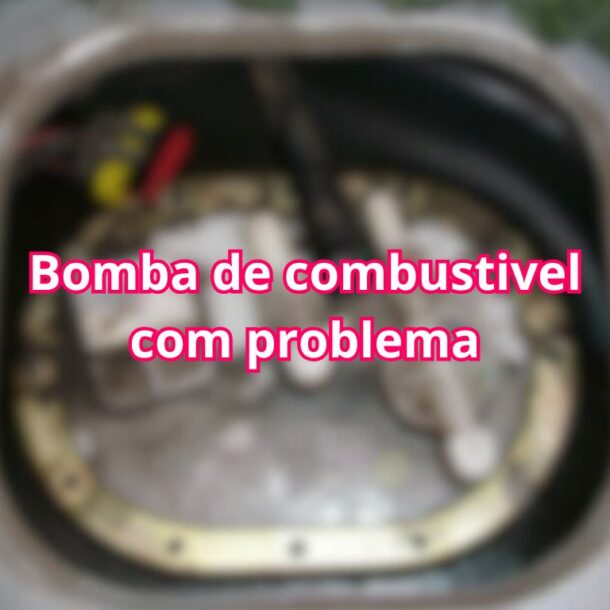 Bomba de combustivel com problema