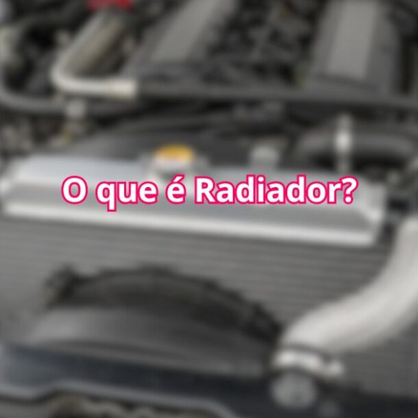 O que é radiador